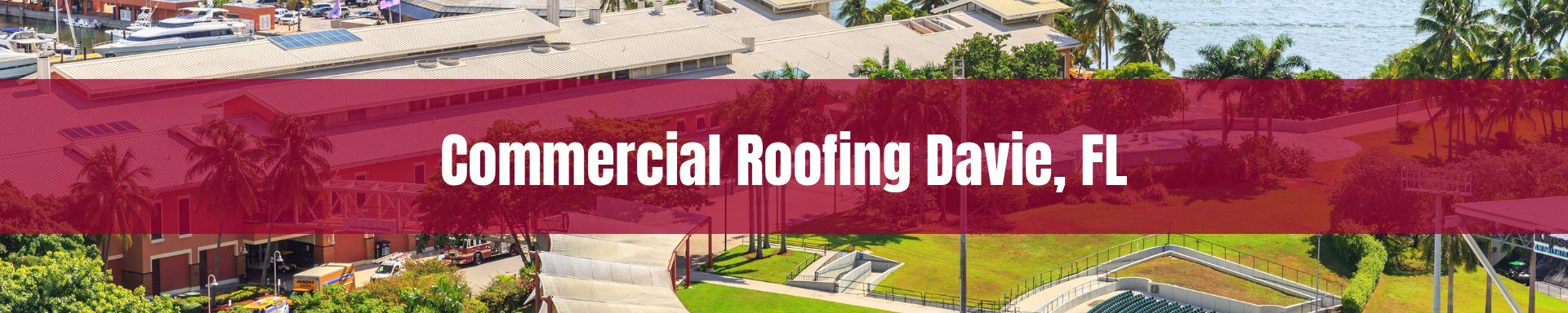 commercial roofing Davie, FL