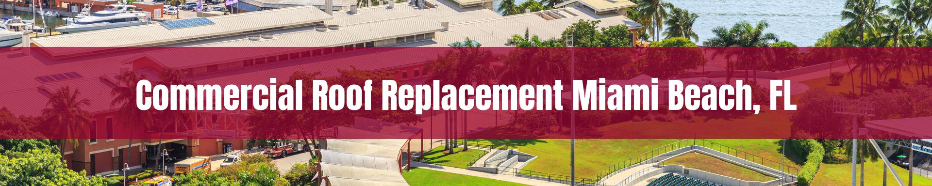 commercial roof replacement Miami Beach, FL